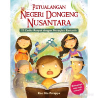 Petualangan Ke Negeri dongeng Nusantara