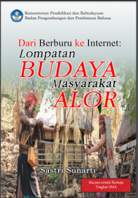 DARI BERBURU KE INTERNET : LOMPATAN BUDAYA MASYARAKAT ALOR, DIGITAL