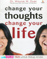 Change Your Thoughts Change Your Life