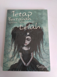 TETAP BERTAHAN WALAU SEBENARNYA LELAH