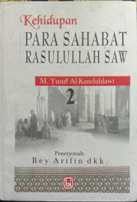 KEHIDUPAN PARA SAHABAT RASULULLAH SAW 2