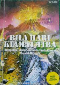 BILA HARI KIAMAT TIBA : Kumpulan Tulisan Seri Tanda-tanda Kiamat majalah Hidayah