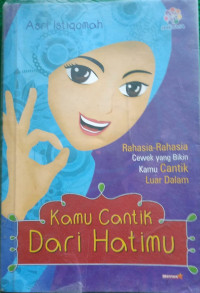 KAMU CANTIK DARI HATIMU