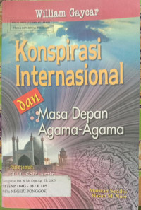 KONSPIRASI INTERNASIONAL dan MASA DEPAN AGAMA-AGAMA