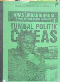 ANAS URBANINGRUM  TUMBAL POLITIK CIKEAS