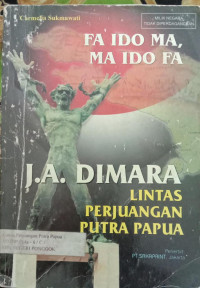 J.A. DIMARA LINTAS PEJUANGAN PUTRA PAPUA