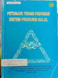 PETUNJUK TEKNIS PEDOMAN SISTEM PRODUKSI HALAL