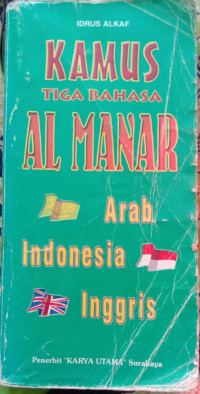 KAMUS TIGA BAHASA AL MANAR(ARAB,INDONESIA,INGGRIS)