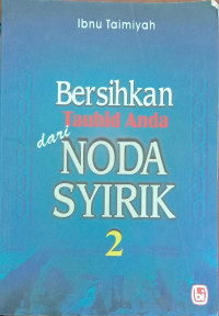 BERSIHKAN NODA SYIRIK 2