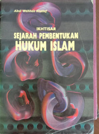 SEJARAH PEMBENTUKAN HUKUM ISLAM