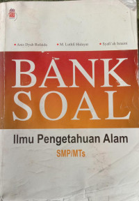 BANK SOAL ILMU PENGETAHUAN ALAM SMP/MTS