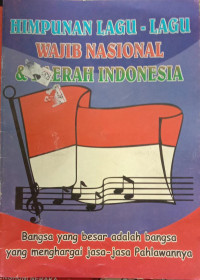 HIMPUNAN LAGU-LAGU WAJIB NASIONAL