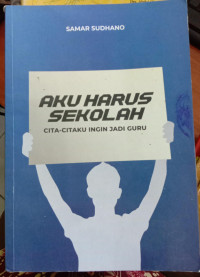 AKU HARUS SEKOLAH