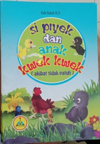 SI PIYEK DAN ANAK KWEK KWEK