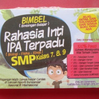 BIMBEL (BIMBINGAN BELAJAR) RAHASIA INTI IPA TERPADU (BIOLOGI-FISIKA-KIMIA) SMP KELAS 7,8,9