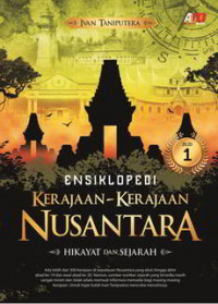 Ensikopedi Kerajaan-Kerajaan Nusantara: Hikayat dan Sejarah Jiild 1, Digital