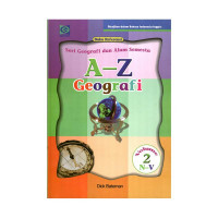 BUKU REFERENSI SERI GEOGRAFI DAN ALAM SEMESTA : A-Z GEOGRAFI