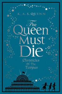 The Queen Must Die: Gadis Penjelajah Waktu