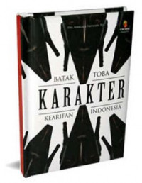 Kearifan Indonesia: Batak Toba Karakter